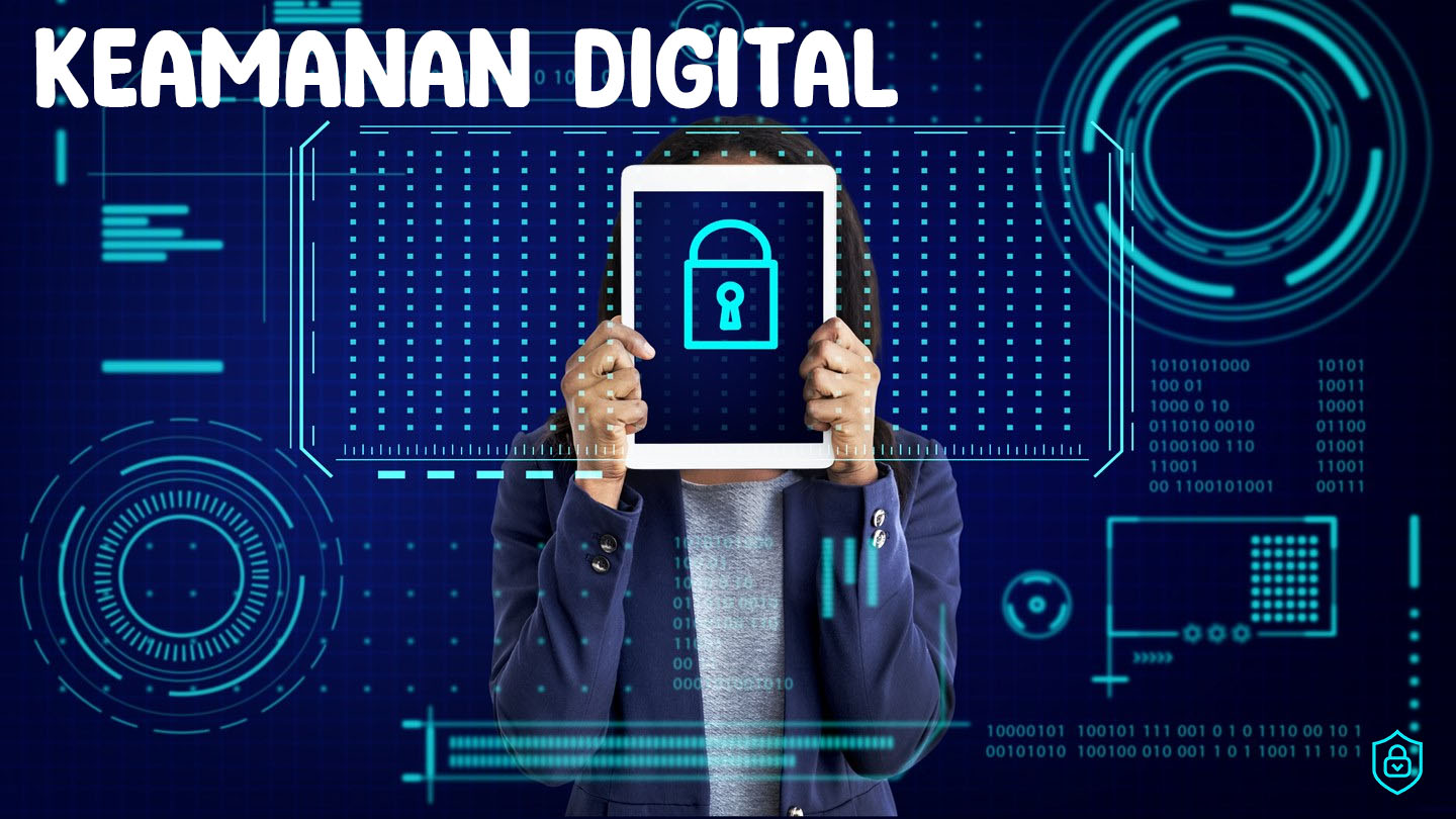 Keamanan Digital: Cara Melindungi Diri di Dunia Online yang Semakin Berbahaya